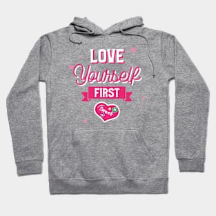 Love Yourself First Hoodie